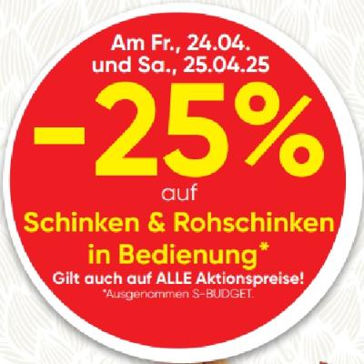 -25% auf Schinken & Rohschinken in Bedienung SPAR Gourmet