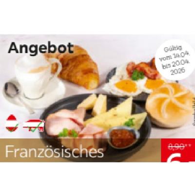 Französisches Frühstück je 6,- € XXXLutz