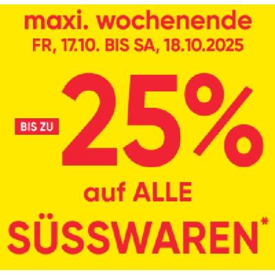 BIS ZU -25% auf ALLE SÜSSWAREN Maximarkt