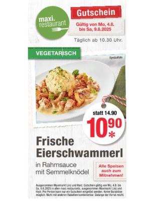 Promotion Bild von maxi.restaurant Frische Eierschwammerl in Rahmsauce mit Semmelknödel Je 10.90€ Maximarkt