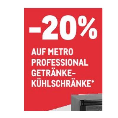 Promotion Bild von -20% AUF METRO PROFESSIONAL GETRÄNKE-KÜHLSCHRÄNKE METRO