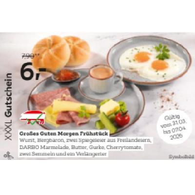Großes Guten Morgen Frühstück je 6,- € XXXLutz