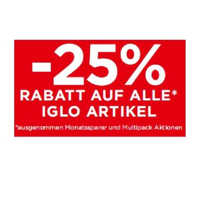 -25% RABATT AUF ALLE IGLO ARTIKEL Unimarkt