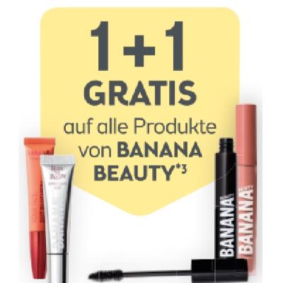 1+1 GRATIS auf alle Produkte von BANANA BEAUTY BIPA