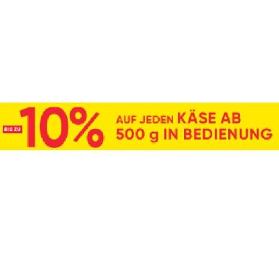 BIS ZU -10% AUF JEDEN KÄSE AB 500 g IN BEDIENUNG Maximarkt