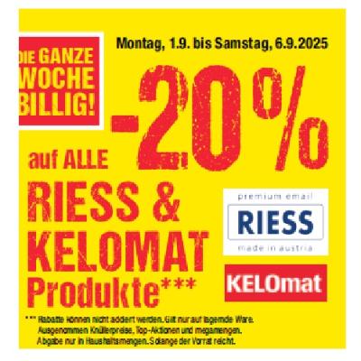 -20% auf ALLE RIESS & KELOMAT Produkte Maximarkt