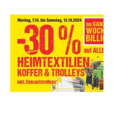 Bild von -30% auf ALLE HEIMTEXTILIEN , KOFFER & TROLLEYS inkl. Einkaufstrolleys Maximarkt