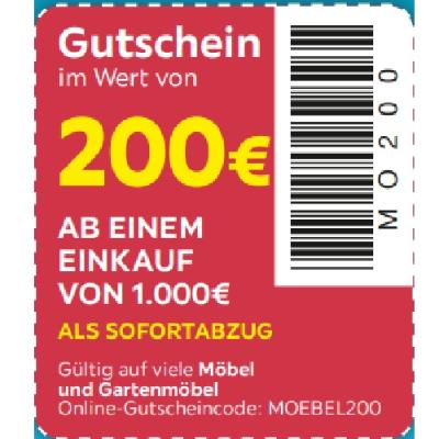 Gutschein im Wert von 200€ AB EINEM EINKAUF VON 1.000€ Gültig auf viele Möbel und Gartenmöbel Möbelix