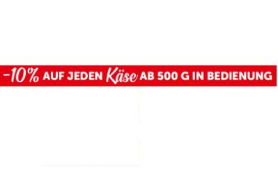 -10% AUF JEDEN Käse AB 500G IN BEDIENUNG INTERSPAR