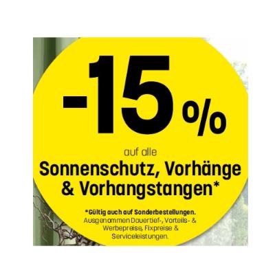 -15% auf alle Sonnenschutz, Vorhänge & Vorhangstangen Betten Reiter