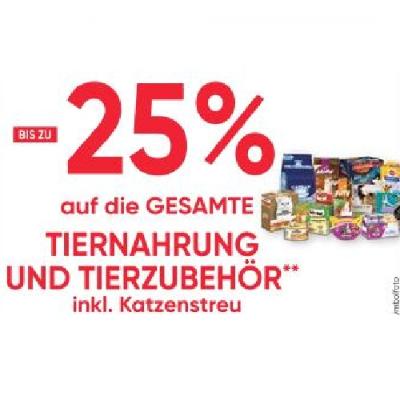 BIS ZU -25% auf die GESAMTE TIERNAHRUNG UND TIERZUBEHÖR inkl. Katzenstreu Maximarkt