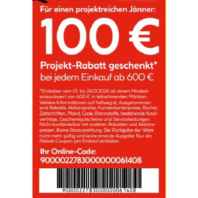 100€ Projekt-Rabatt geschenkt bei jedem Einkauf ab 600€ HELLWEG