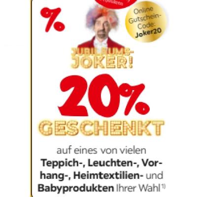 Bild von 20% GESCHENKT auf eines von vielen Teppich-, Leuchten-, Vorhang-, Heimtextilien- und Babyprodukten Ihrer Wahl XXXLutz