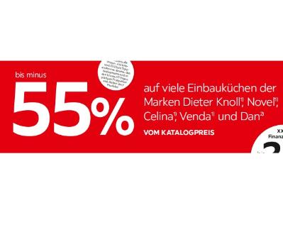 bis minus 55% auf viele Einbauküchen der Marken Dieter Knoll, Novel,  Celina, Venda und Dan VOM KATALOGPREIS XXXLutz