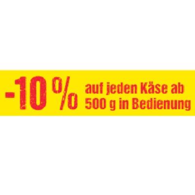 -10% auf jeden Käse ab 500 g in Bedienung Maximarkt