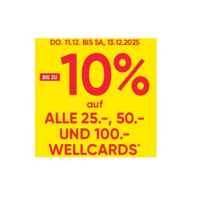 BIS ZU -10% auf ALLE 25.-, 50.- UND 100.- WELLCARDS Maximarkt