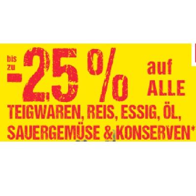 bis zu -25% auf ALLE TEIGWAREN, REIS, ESSIG, ÖL, SAUERGEMÜSE & KONSERVEN Maximarkt