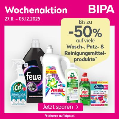 Wochenaktion: Bis zu -50% auf Wasch-. Putz- & Reinigungsmittelprodukte BIPA