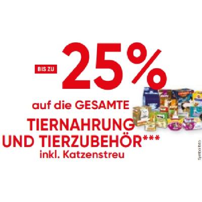 BIS ZU -25% auf die GESAMTE TIERNAHRUNG UND TIERZUBEHÖR Inkl. Katzenstreu Maximarkt