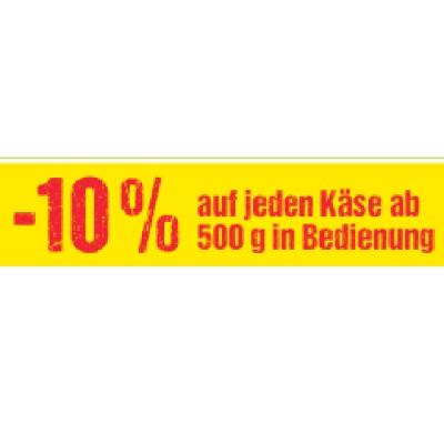 -10% auf jeden Käse ab 500 g in Bedienung Maximarkt