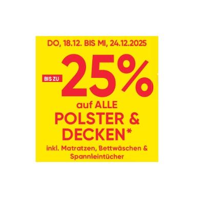 BIS ZU -25% auf ALLE POLSTER & DECKEN inkl. Matratzen, Bettwäschen & Spannleintücher Maximarkt