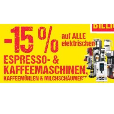 Promotion Bild von -15% auf ALLE elektrischen ESPRESSO- & KAFFEEMASCHINEN, KAFFEEMÜHLEN & MILCHSCHÄUMER Maximarkt
