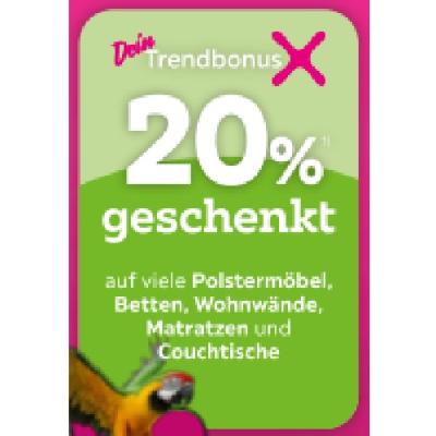 20% geschenkt auf viele Polstermöbel, Betten, Wohnwände, Matratzen und Couchtische mömax