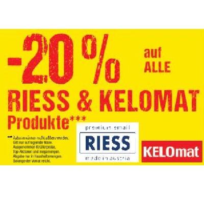 -25% auf ALLE RIESS & KELOMAT Produkte Maximarkt