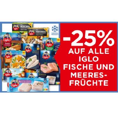 -25% AUF ALLE IGLO FISCHE UND MEERESFRÜCHTE Unimarkt