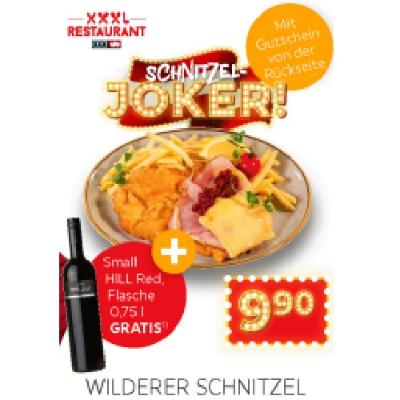 Wilderer Schnitzel + Small HILL Red Flasche 0,75 l GRATIS je 9,90 € XXXLutz