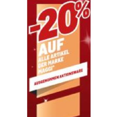 -20%  AUF ALLE ARTIKEL DER MARKE MAGGI AUSGENOMMEN AKTIONSWARE METRO