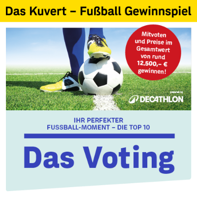 Gewinnspiel- Das Kuvert: Die Top 10 Fußball-Momente! Jetzt mitvoten und tolle Preise im Gesamtwert von bis zu 12.500,- € von Decathlon gewinnen!
