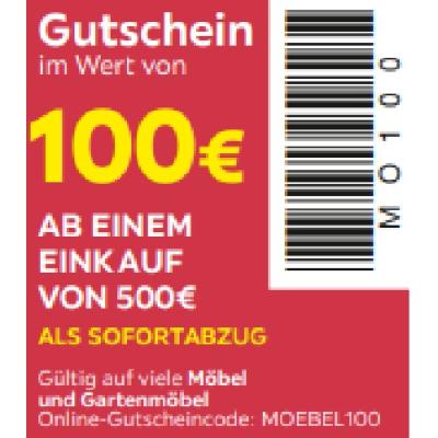 100€ AB EINEM EINKAUF VON 500€ ALS SOFORTABZUG Möbelix