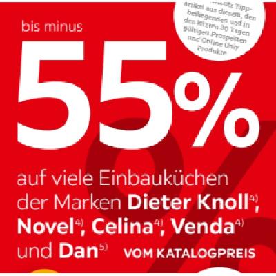 bis minus 55% auf viele Einbauküchen der Marken Dieter Knoll, Novel, Celina, Venda und Dan VOM KATALOGPREIS XXXLutz