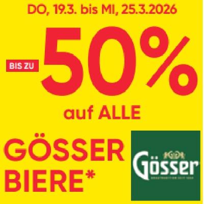 BIS ZU -50% auf ALLE GÖSSER BIERE Maximarkt