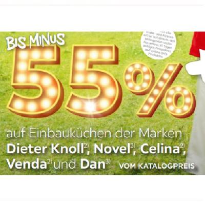 BIS MINUS 55% auf Einbauküchen der Marken Dieter Knoll, Novel, Celina, Venda und Dan VOM KATALOGPREIS XXXLutz