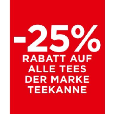 -25% RABATT AUF ALLE TEES DER MARKE TEEKANNE Unimarkt