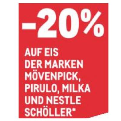 -20% AUF EIS DER MARKEN MÖVENPICK, PIRULO, MILKA UND NESTLE SCHÖLLER METRO