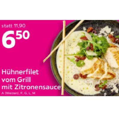 Hühnerfilet vom Grill mit Zitronensauce je 6,50 € mömax
