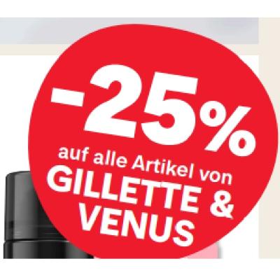 -25% auf alle Artikel von GILLETTE & VENUS MPREIS