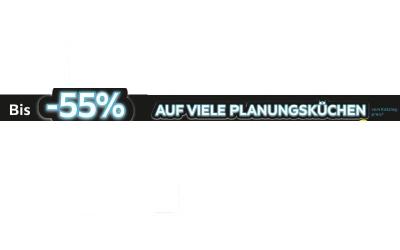 Bis -55% AUF VIELE PLANUNGSKÜCHEN vom Katalogpreis Möbelix