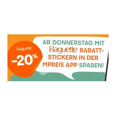 Baguette -20% AB DONNERSTAG MIT RABATT-STICKERN IN DER MPREIS APP SPAREN! MPREIS