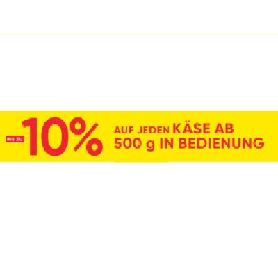 BIS ZU -10% AUF JEDEN KÄSE AB 500 g IN BEDIENUNG Maximarkt