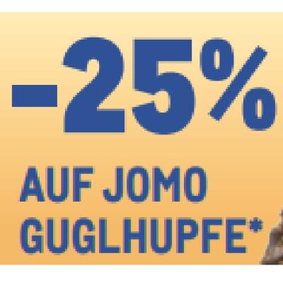 -25% AUF JOMO GUGLHUPFE METRO