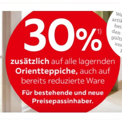 30% zusätzlich auf alle lagernden Orientteppiche, auch auf bereits reduzierte Ware XXXLutz